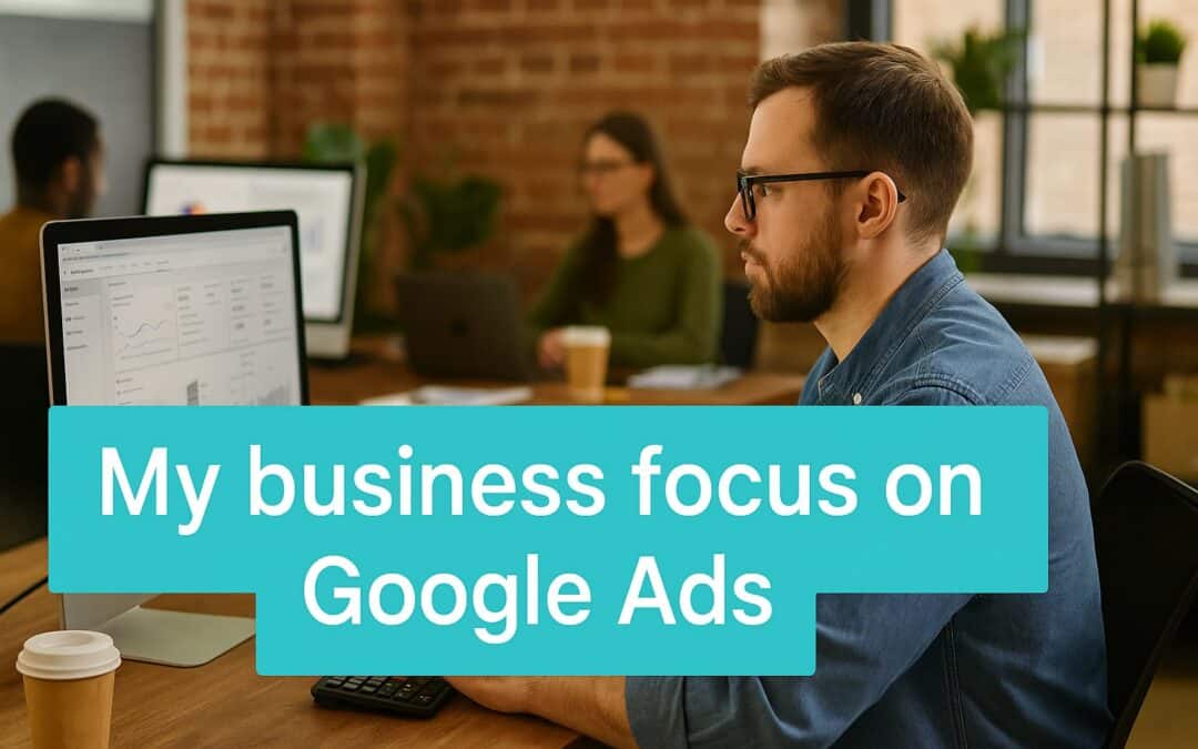 Why My Business Focus On Google Ads Beats Facebook, Yelp, And Traditional Advertising
